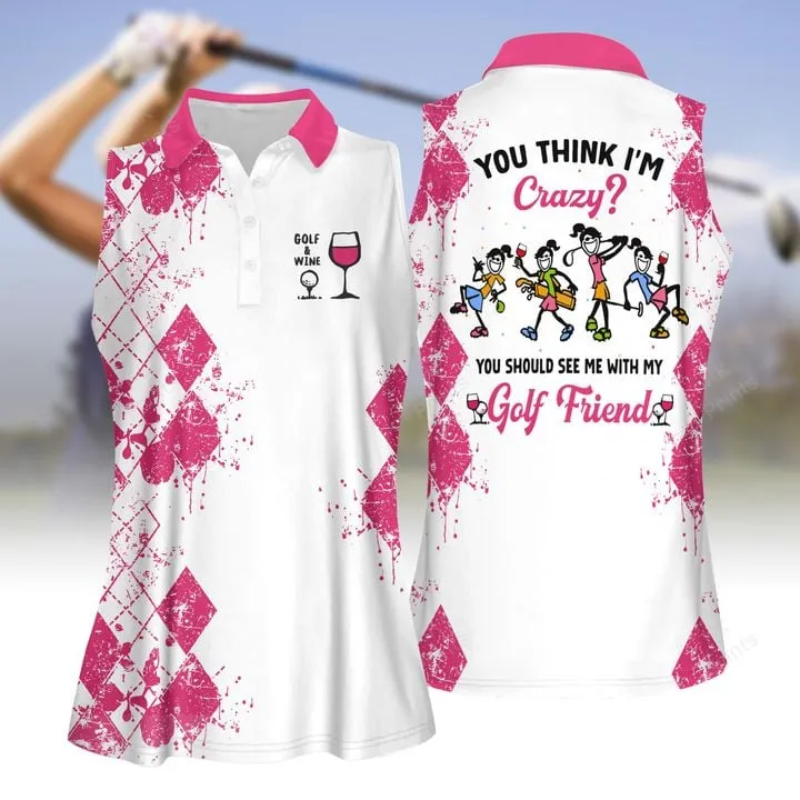 You Should See Me With My Golf Friends Wine Version Women Sleeveless Polo Shirt, Ladies Sleeveless Golf Shirt